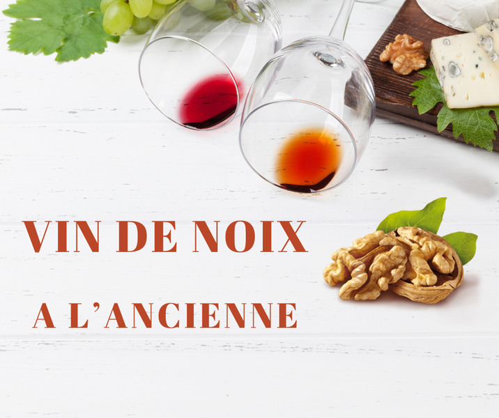 Vin de NOIX à l'ancienne